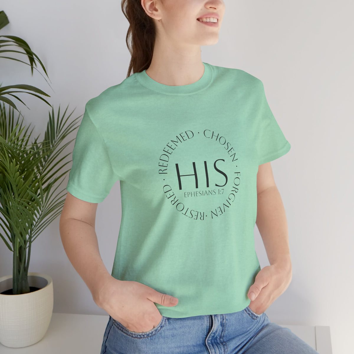 HIS Ephesians 1:7 Christian Tee — Redeemed & Chosen Faith Shirt